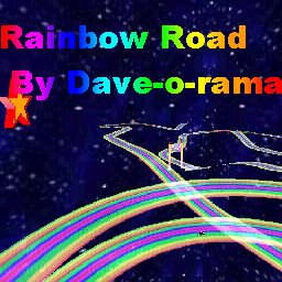 Rainbow Road (dave's Version)